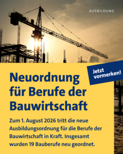 Neue Ausbildungsordnungen für die Bauwirtschaft