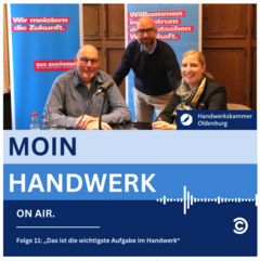 "MOIN HANDWERK" Podcast: Folge 11 "MOIN HANDWERK" Podcast: Folge 11